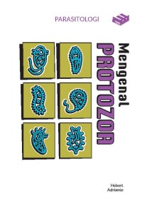 Seri parasitologi : mengenal protozoa