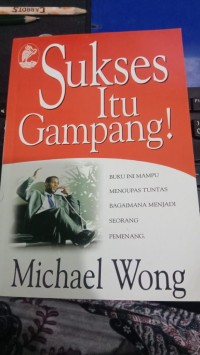 Sukses Itu Gampang