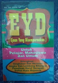 Cerdas Berbahasa Indonesia E.Y.D: Ejaan yang Disempurnakan