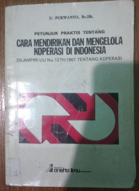 Petunjuk Praktis Tentang Cara Mendirikan Dan Mengelola Koperasi Di Indonesia