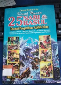 Kisah Nyata 25 Nabi & Rasul : Disertai Pengetahuan Aqidah Islam