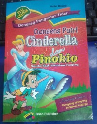Dongeng Putri Cinderella dan Pinokio: Boneka Kayu Berhidung Panjang