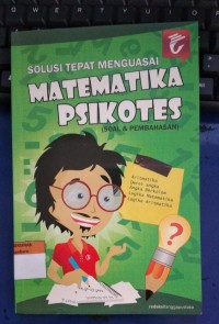 Solusi Tepat Menguasai Matematika Psikotes : Soal & Pembahasan