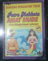 Dongeng Pengantar Tidur: Putra Mahkota Amat Mude dan Kisah-kisah Lainnya