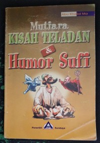 Mutiara Kisah Teladan & Humor Sufi