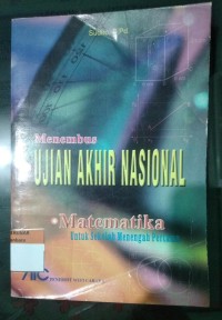 Menembus Ujian Akhir Nasional Matematika