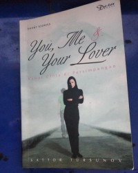 You, Me, & Your Lover; Kabut Cinta di Persimpangan